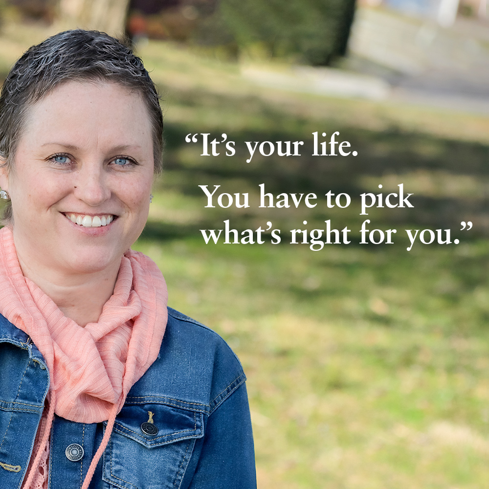Felicia says cancer patients need to choose the treatment that is right for them